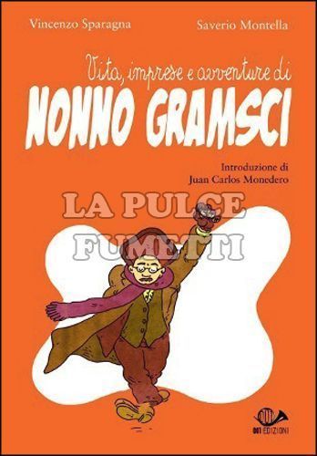 VITA, IMPRESE E AVVENTURE DI NONNO GRAMSCI